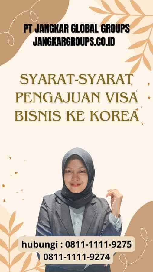 Syarat-syarat Pengajuan Visa Bisnis ke Korea