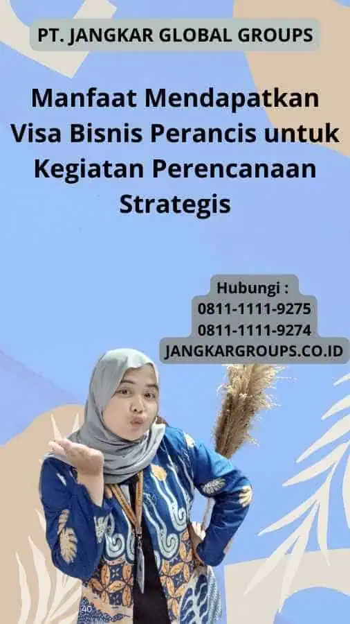 Manfaat Mendapatkan Visa Bisnis Perancis untuk Kegiatan Perencanaan Strategis