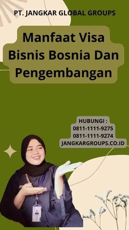 Manfaat Visa Bisnis Bosnia Dan Pengembangan