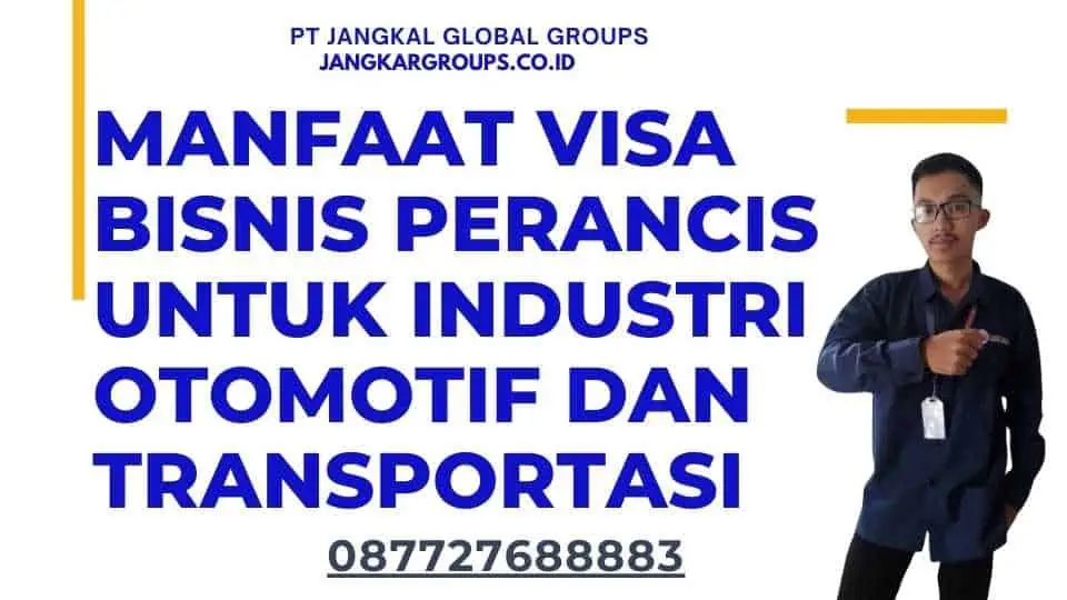 Manfaat Visa Bisnis Perancis untuk Industri Otomotif dan Transportasi