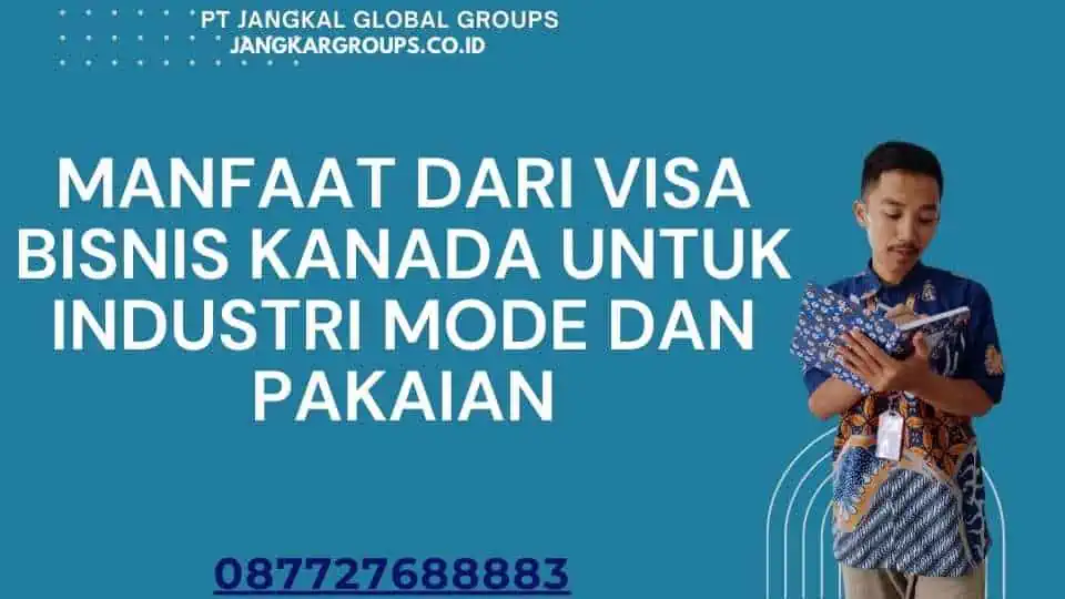 Manfaat dari Visa Bisnis Kanada untuk Industri Mode dan Pakaian