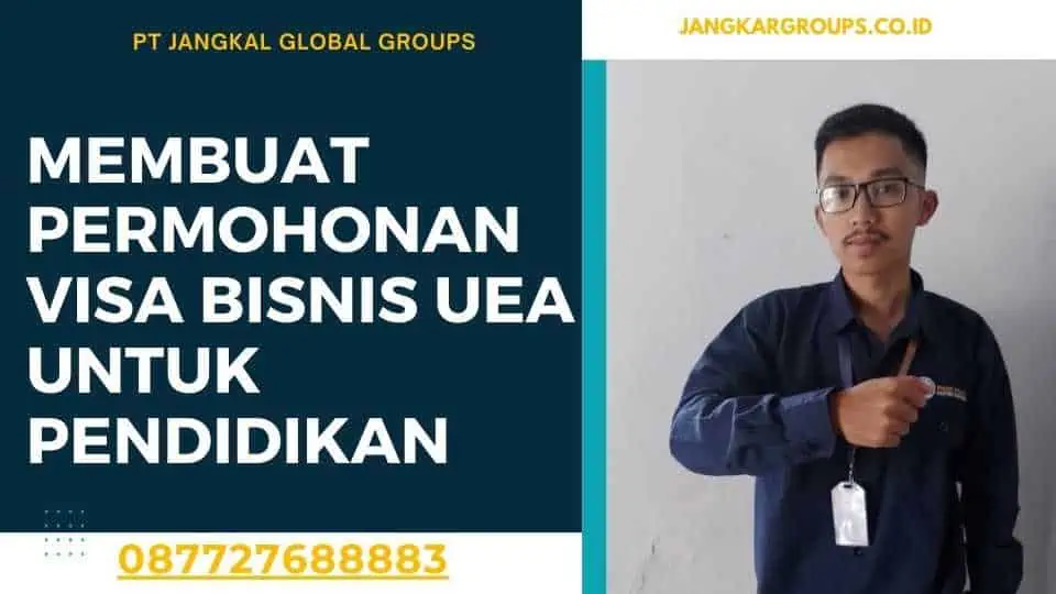 Membuat Permohonan Visa Bisnis UEA Untuk Pendidikan