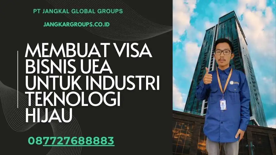 Membuat Visa Bisnis UEA Untuk Industri Teknologi Hijau