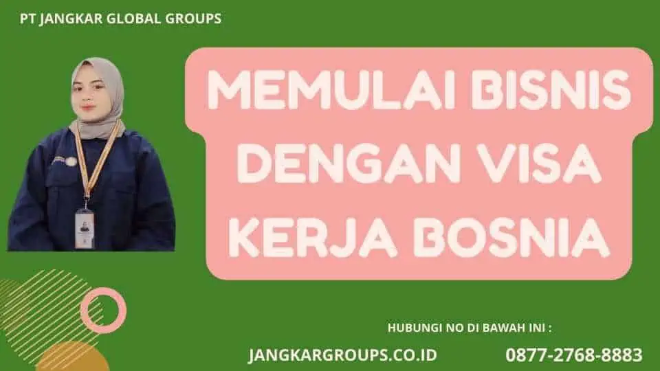 Memulai Bisnis Dengan Visa Kerja Bosnia