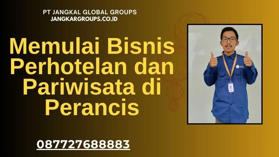 Memulai Bisnis Perhotelan dan Pariwisata di Perancis