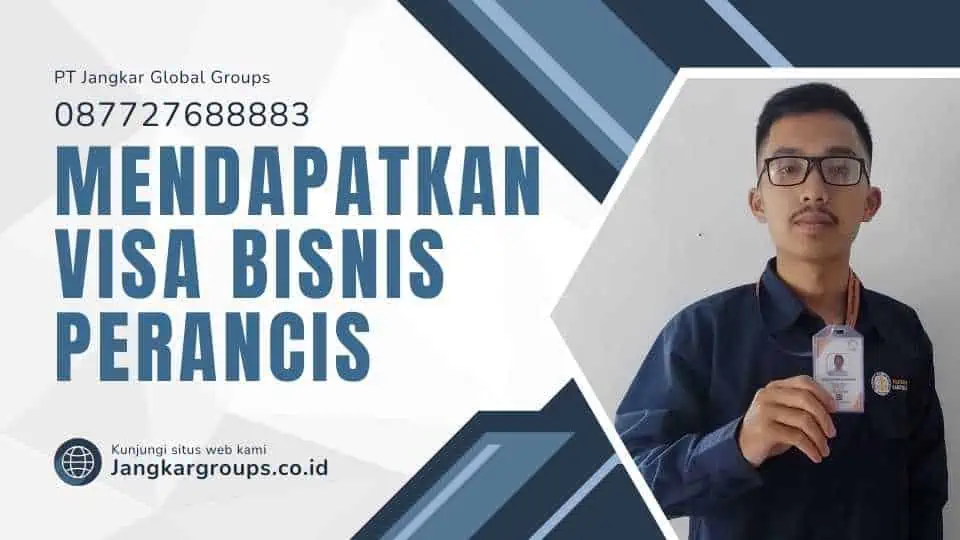 Mendapatkan Visa Bisnis Perancis