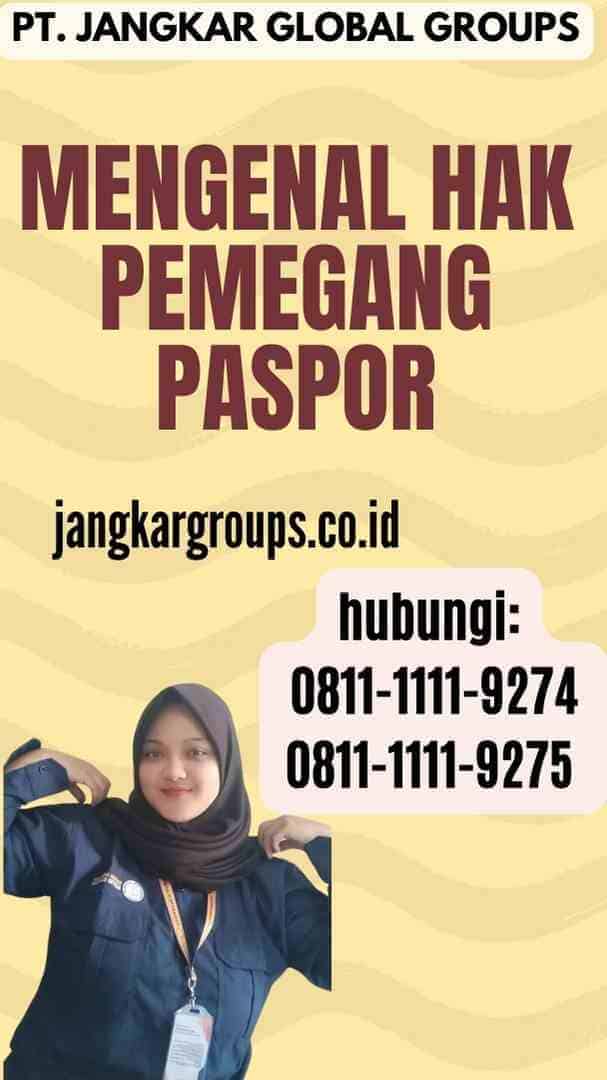 Mengenal Hak Pemegang Paspor