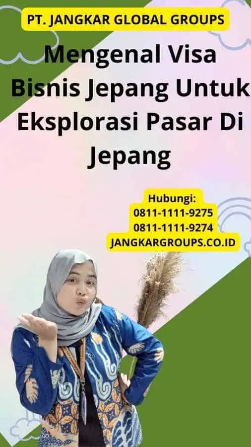 Mengenal Visa Bisnis Jepang Untuk Eksplorasi Pasar Di Jepang