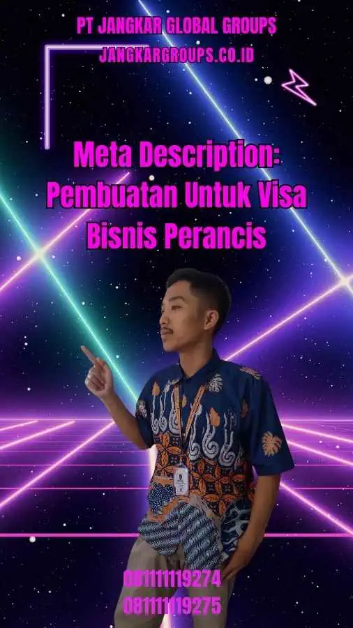 Meta Description Pembuatan Untuk Visa Bisnis Perancis