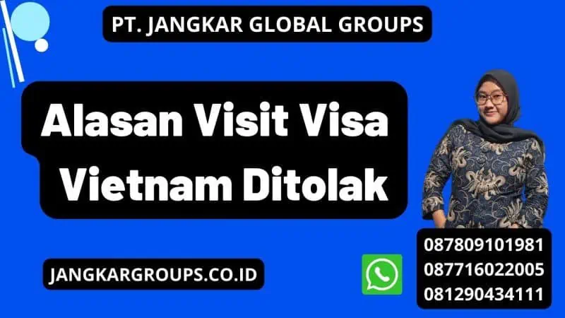 Alasan Visit Visa Vietnam Ditolak