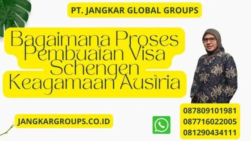 Bagaimana Proses Pembuatan Visa Schengen Keagamaan Austria