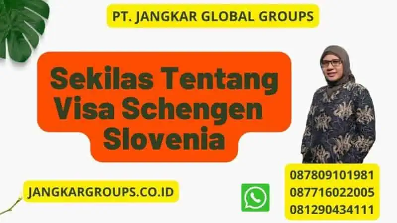 Sekilas Tentang Visa Schengen Politik, Ilmiah, Budaya, Olah Raga Atau Acara Keagamaan Slovenia