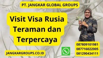 Visit Visa Rusia Teraman dan Terpercaya