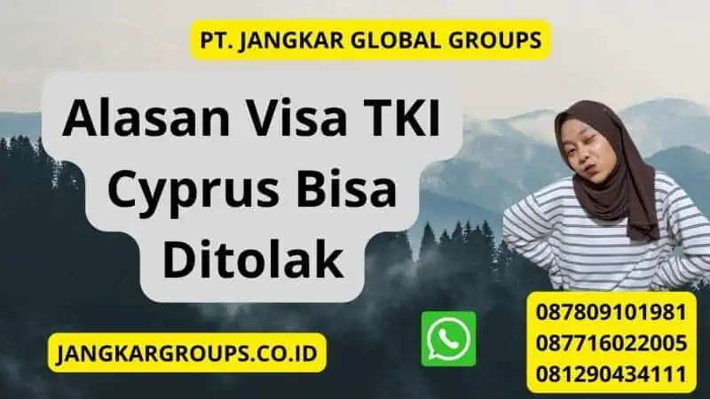 Alasan Visa TKI Cyprus Bisa Ditolak