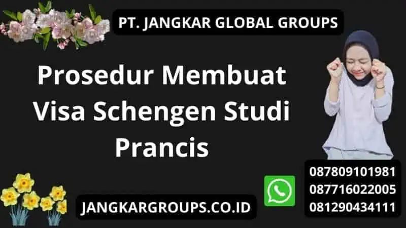 Prosedur Membuat Visa Schengen Studi Prancis