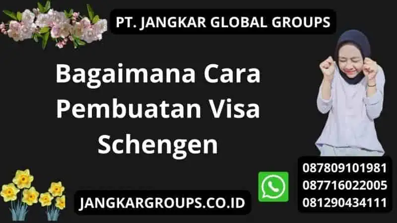 Bagaimana Cara Pembuatan Visa Schengen