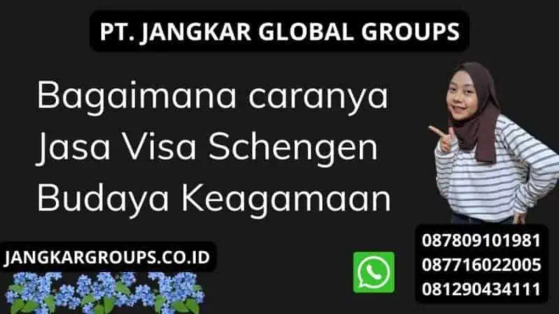 Bagaimana caranya Jasa Visa Schengen Budaya Keagamaan