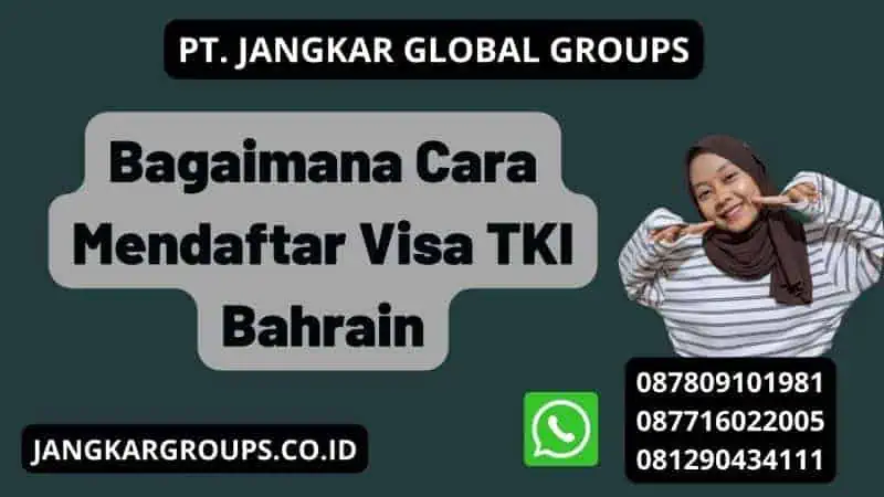 Bagaimana Cara Mendaftar Visa TKI Bahrain