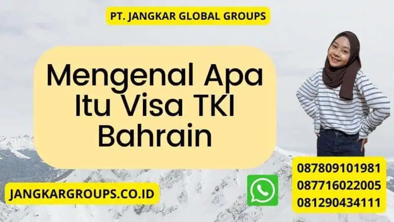 Mengenal Apa Itu Visa TKI Bahrain