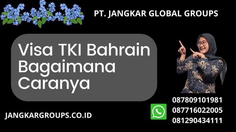 Visa TKI Bahrain Bagaimana Caranya