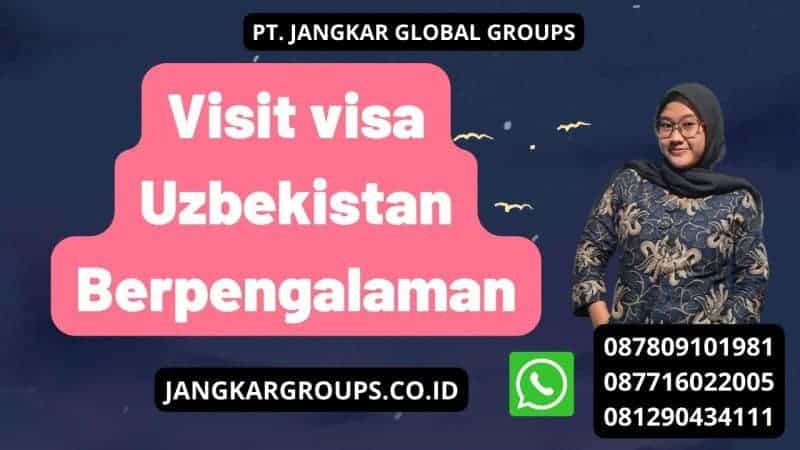 Visit visa Uzbekistan Berpengalaman