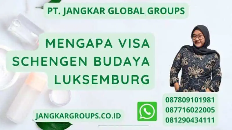 Mengapa Visa Schengen Budaya Luksemburg