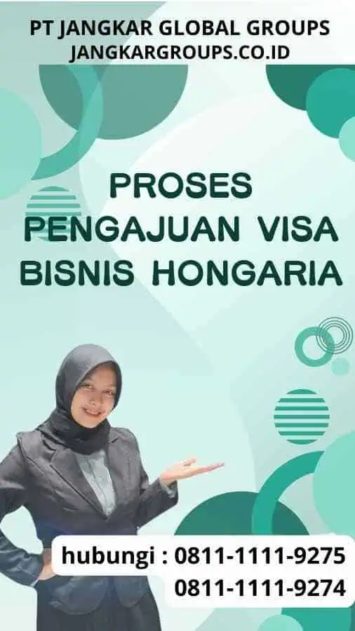 Proses Pengajuan Visa Bisnis Hongaria