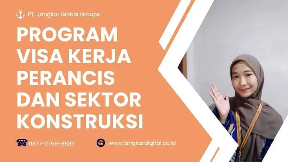 PROGRAM VISA KERJA PERANCIS DAN SEKTOR KONSTRUKSI