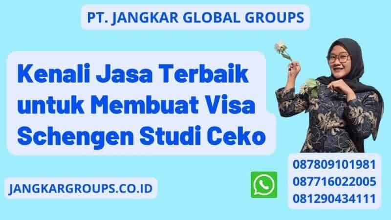 Kenali Jasa Terbaik untuk Membuat Visa Schengen Studi Ceko