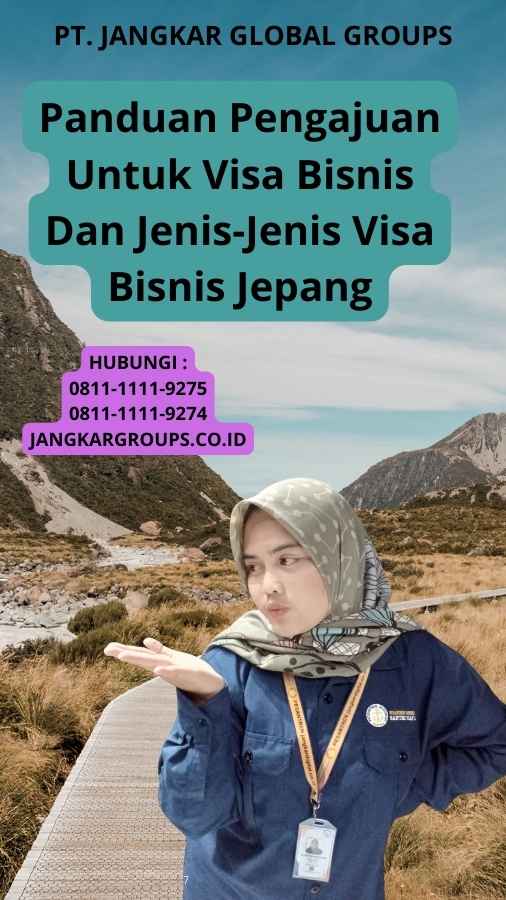 Panduan Pengajuan Untuk Visa Bisnis Dan Jenis-Jenis Visa Bisnis Jepang