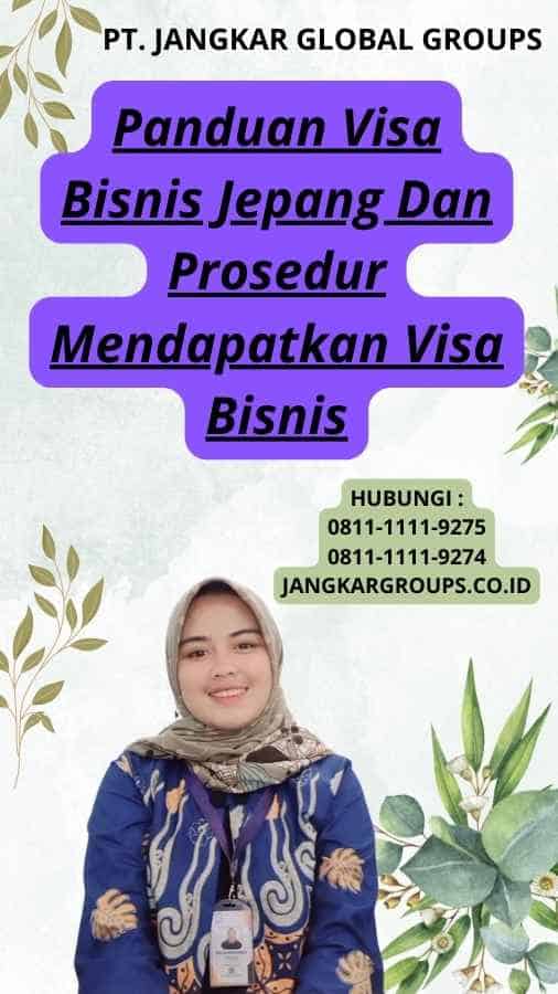 Panduan Visa Bisnis Jepang Dan Prosedur Mendapatkan Visa Bisnis