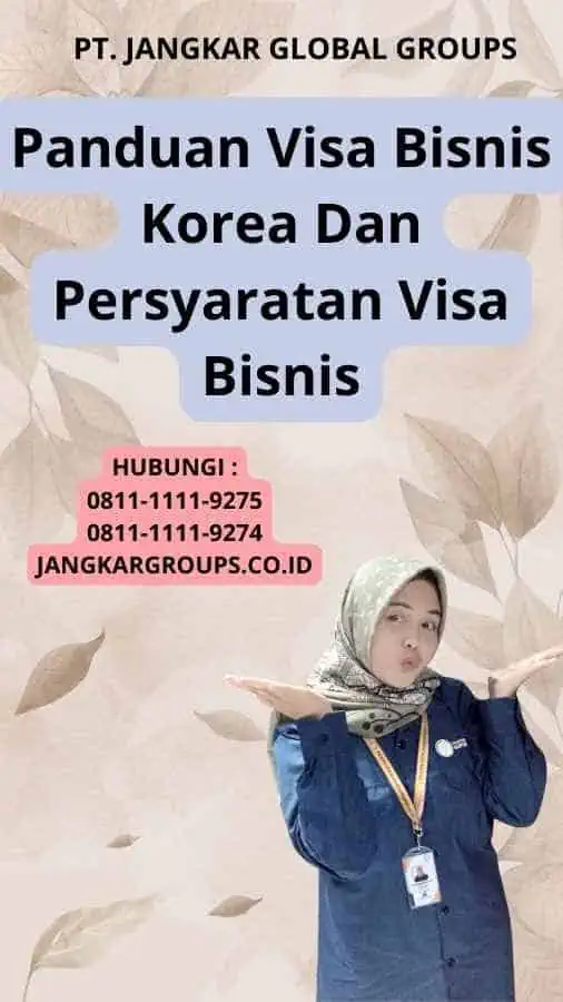 Panduan Visa Bisnis Korea Dan Persyaratan Visa Bisnis