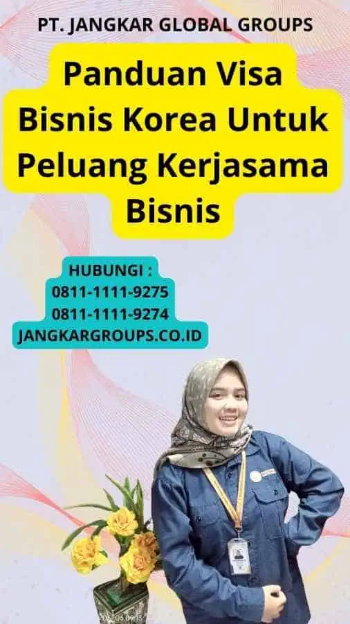 Panduan Visa Bisnis Korea Untuk Peluang Kerjasama Bisnis