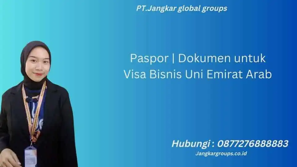 Paspor | Dokumen untuk Visa Bisnis Uni Emirat Arab