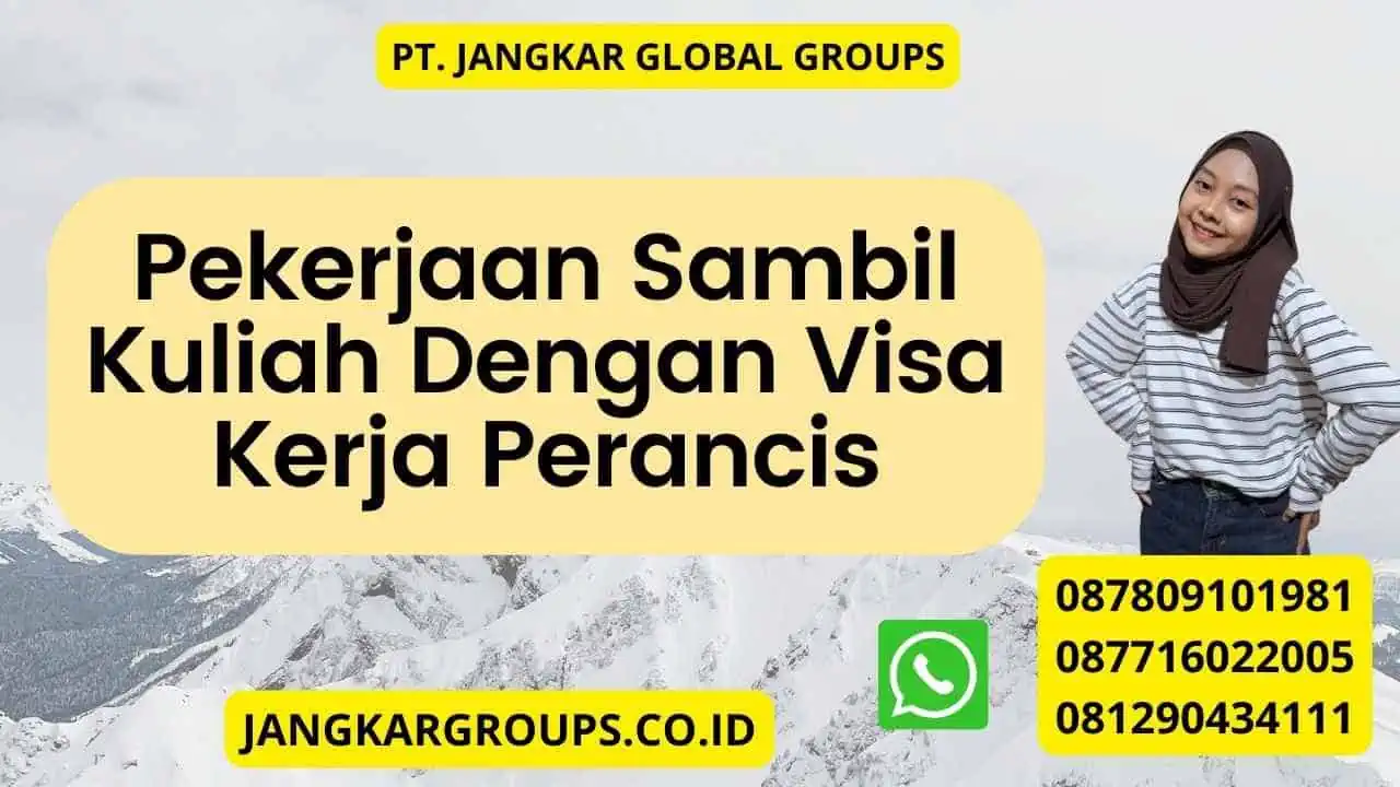 Pekerjaan Sambil Kuliah Dengan Visa Kerja Perancis