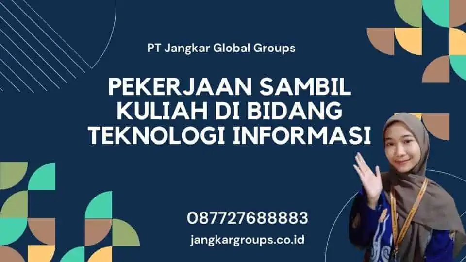 Pekerjaan Sambil Kuliah di Bidang Teknologi Informasi