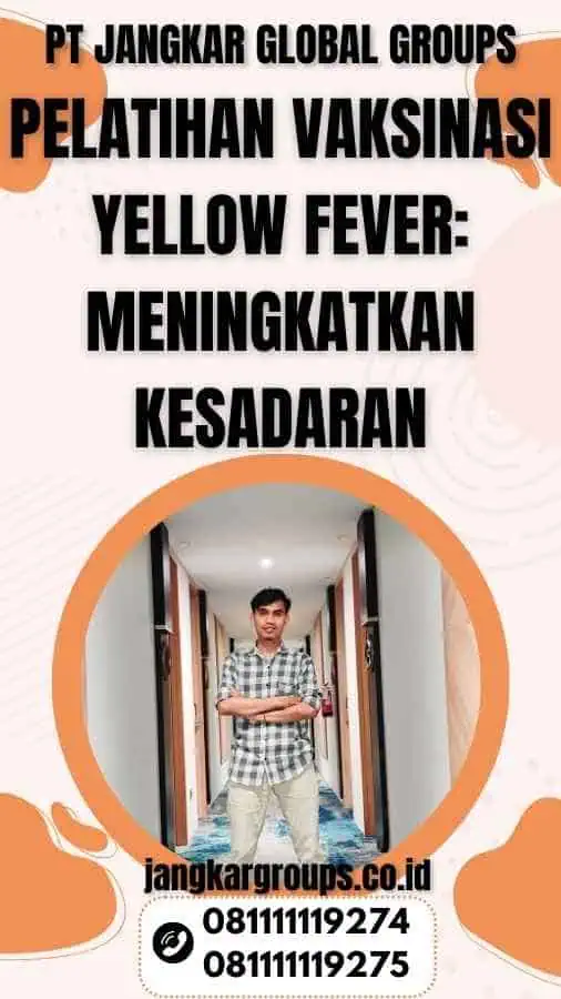 Pelatihan Vaksinasi Yellow Fever: Meningkatkan Kesadaran