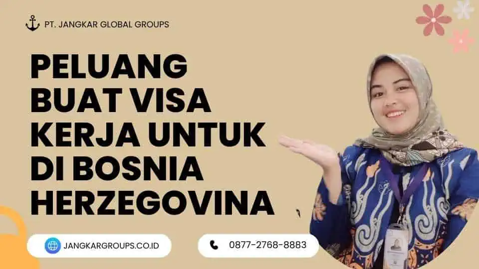 Peluang Buat Visa Kerja Untuk di Bosnia Herzegovina