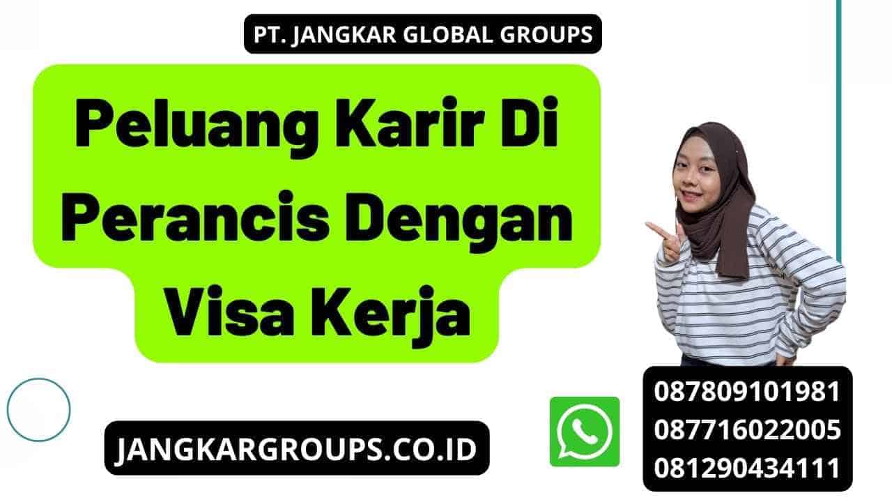 Peluang Karir Di Perancis Dengan Visa Kerja