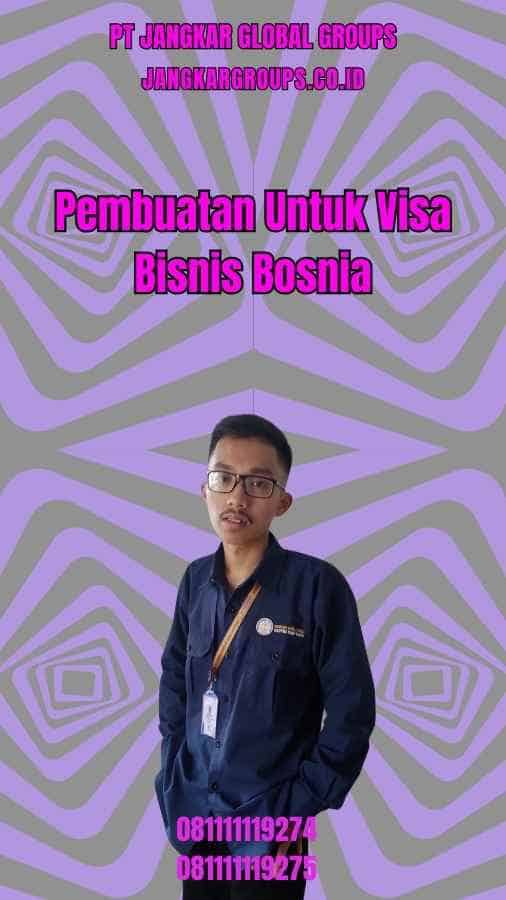 Pembuatan Untuk Visa Bisnis Bosnia