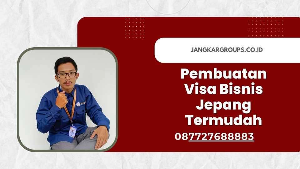 Pembuatan Visa Bisnis Jepang Termudah