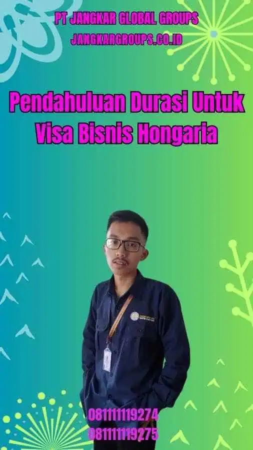 Pendahuluan Durasi Untuk Visa Bisnis Hongaria