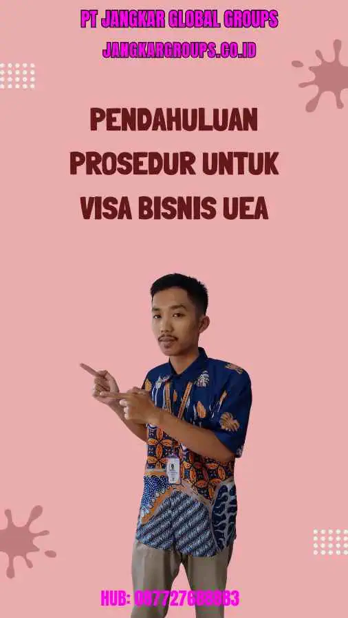 Pendahuluan Prosedur Untuk Visa Bisnis UEA