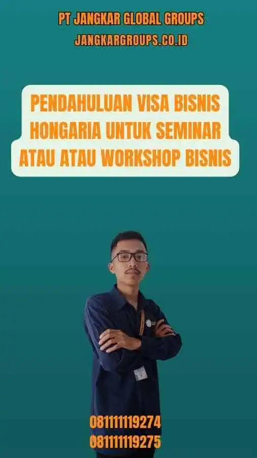 Pendahuluan Visa Bisnis Hongaria Untuk Seminar Atau Atau Workshop Bisnis