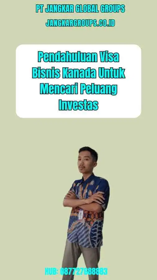 Pendahuluan Visa Bisnis Kanada Untuk Mencari Peluang Investas