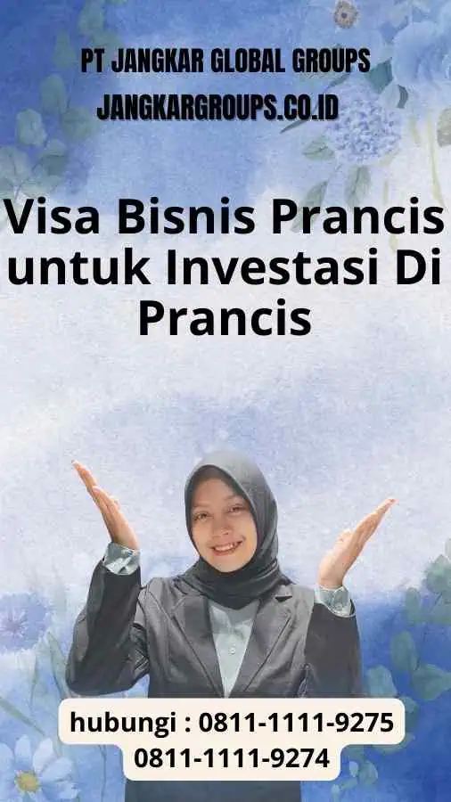 Pendahuluan Visa Bisnis Prancis untuk Investasi Di Prancis