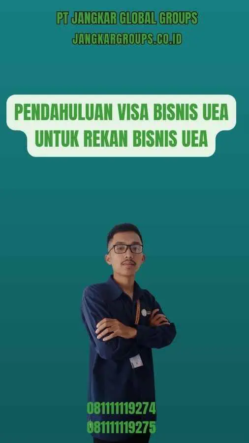 Pendahuluan Visa Bisnis UEA Untuk Rekan Bisnis UEA