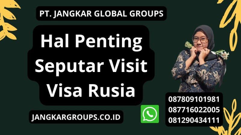 Hal Penting Seputar Visit Visa Rusia