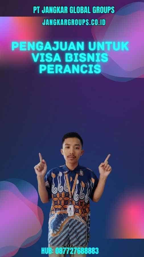 Pengajuan Untuk Visa Bisnis Perancis