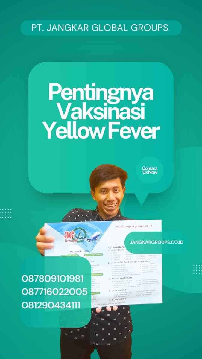 Pentingnya Vaksinasi Yellow Fever